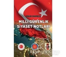 Milli Güvenlik Siyaset Notları - Onur Dikmeci - Cinius Yayınları