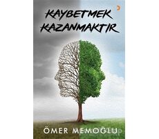 Kaybetmek Kazanmaktır - Ömer Memoğlu - Cinius Yayınları