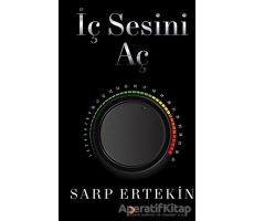 İç Sesini Aç - Sarp Ertekin - Cinius Yayınları