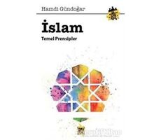 İslam Temel Prensipleri - Hamdi Gündoğar - Çıra Yayınları