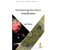 Türk Edebiyatında İslami Söylem ve Ali Haydar Haksal - Azer Yavuz - Çıra Yayınları