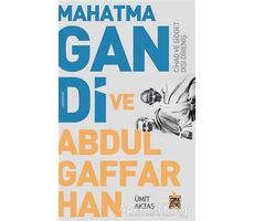 Mahatma Gandi ve Abdulgaffar Han - Ümit Aktaş - Çıra Yayınları