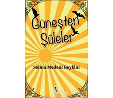 Güneşten Şuleler - Selma Medeni Geylani - Çıra Yayınları