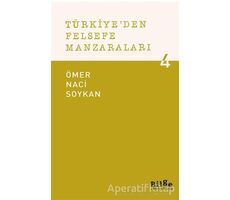 Türkiyeden Felsefe Manzaraları 4 - Ömer Naci Soykan - Bilge Kültür Sanat