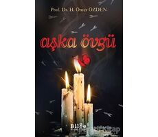 Aşka Övgü - H. Ömer Özden - Bilge Kültür Sanat