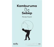 Kamburuma Üç Sebep - Recep Kayalı - Bilge Kültür Sanat