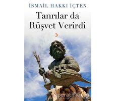 Tanrılar da Rüşvet Verirdi - İsmail Hakkı İçten - Cinius Yayınları