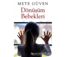 Dönüşüm Bebekleri - Mete Güven - Cinius Yayınları