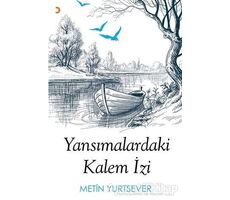 Yansımalardaki Kalem İzi - Metin Yurtsever - Cinius Yayınları