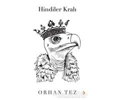 Hindiler Kralı - Orhan Tez - Cinius Yayınları