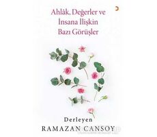 Ahlak, Değerler ve İnsana İlişkin Bazı Görüşler - Ramazan Cansoy - Cinius Yayınları