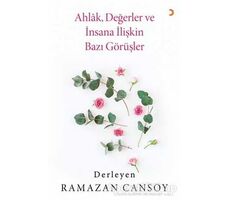 Ahlak, Değerler ve İnsana İlişkin Bazı Görüşler - Ramazan Cansoy - Cinius Yayınları