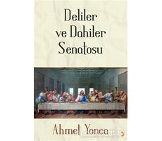 Deliler ve Dahiler Senatosu - Ahmet Yonca - Cinius Yayınları