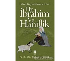 İslam Kaynaklarına Göre Hz. İbrahim ve Haniflik - Şaban Kuzgun - Bilge Kültür Sanat