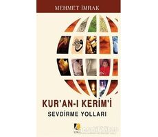 Kur’an-ı Kerim’i Sevdirme Yolları - Mehmet İmrak - Çıra Yayınları