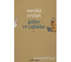 Güller ve Çığlıklar - Mevlüt Ceylan - Çıra Yayınları