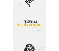 Biraz Din Konuşalım - Mustafa Alp - Çıra Yayınları