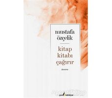 Kitap Kıtabı Çağırır - Mustafa Özçelik - Çıra Yayınları