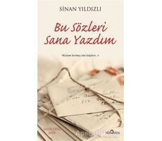 Bu Sözleri Sana Yazdım - Sinan Yıldızlı - Yediveren Yayınları