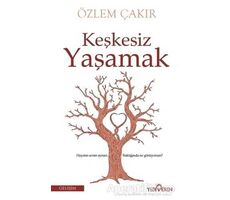 Keşkesiz Yaşamak - Özlem Çakır - Yediveren Yayınları