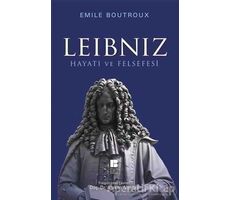 Leibniz Hayatı ve Felsefesi - Emile Boutroux - Bilge Kültür Sanat