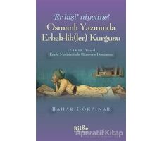 Osmanlı Yazınında Erkek-Lik(Ler) Kurgusu - Bahar Gökpınar - Bilge Kültür Sanat