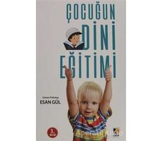 Çocuğun Dini Eğitimi - Esan Gül - Çıra Yayınları