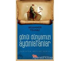 Gönül Dünyamızı Aydınlatanlar - Muammer Yılmaz - Çıra Çocuk Yayınları