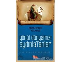 Gönül Dünyamızı Aydınlatanlar - Muammer Yılmaz - Çıra Yayınları