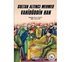 Sultan Altıncı Mehmed Vahidüddin Han - Özcan F. Koçoğlu - Çamlıca Çocuk Yayınları