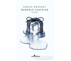 Mühürlü Vakitler - İsmail Demirel - Çıra Yayınları
