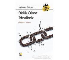 Birlik Olma İdealimiz (İttihad-ı İslam) - Mehmet Cömert - Çıra Yayınları