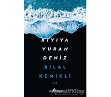 Kıyıya Vuran Deniz - Bilal Kemikli - Çıra Yayınları