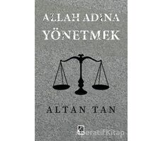 Allah Adına Yönetmek - Altan Tan - Çıra Yayınları