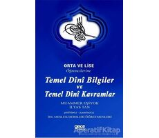 Orta ve Lise Öğrencilerine Temel Dini Bilgiler ve Temel Dini Kavramlar - İlyas Tan - Gece Kitaplığı