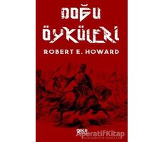 Doğu Öyküleri - Robert E. Howard - Gece Kitaplığı
