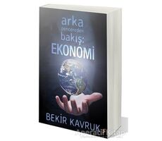 Arka Pencereden Bakış: Ekonomi - Bekir Kavruk - Cinius Yayınları