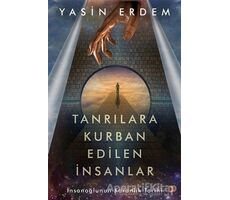 Tanrılara Kurban Edilen İnsanlar - Yasin Erdem - Cinius Yayınları