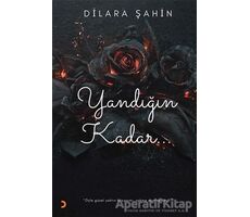 Yandığın Kadar - Dilara Şahin - Cinius Yayınları