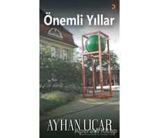Önemli Yıllar - Ayhan Uçar - Cinius Yayınları