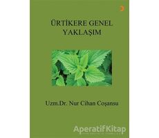 Ürtikere Genel Yaklaşım - Nur Cihan Coşansu - Cinius Yayınları