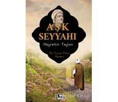 Aşk Seyyahı - Hayrettin Taylan - Çınaraltı Yayınları