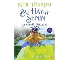 Bu Hayat Senin - Nur Türkşen - Cinius Yayınları