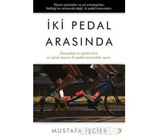 İki Pedal Arasında - Mustafa İşcier - Cinius Yayınları