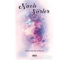 Nazlı Şiirler - Nazlı Özlem Atmaca - Gece Kitaplığı