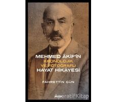 Mehmed Akifin Hayat Hikayesi - Fahrettin Gün - Beyan Yayınları