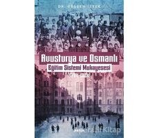 Avusturya ve Osmanlı -Eğitim Sistemi Mukayesesi 1774  - 1824 - Gülşen İstek - Beyan Yayınları