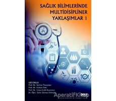 Sağlık Bilimlerinde Multidisipliner Yaklaşımlar 1 - Reyhan İrkin - Gece Kitaplığı