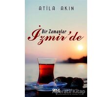 Bir Zamanlar İzmirde - Atila Akın - Gece Kitaplığı