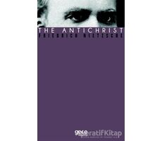 The Antichrist - Friedrich Wilhelm Nietzsche - Gece Kitaplığı